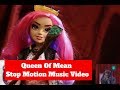 Queen Of Mean Stop Motion