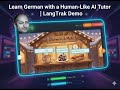 Learn German with a Human-Like AI Tutor | LangTrak Demo