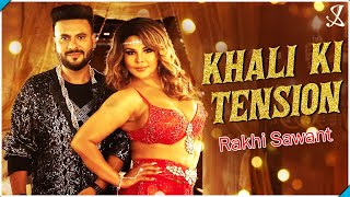 Khali Ki Tension HD | Rakhi Sawant, Subham, Eshan Christ & Javed Idris | Latest Hit Song 2021