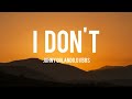 Johny Orlando - I Don&#39;t (Lyrics)