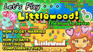 Let's Play Littlewood - The How To Series - HOW TO GET MARRIED AND DATE! Flirting & Compliments Tips