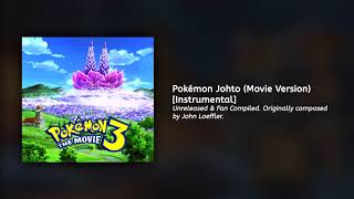 Pokémon Johto (Movie Version) [Instrumental] - Pokémon the Movie 3 Spell of the Unown