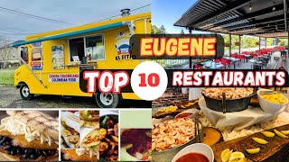 Top 10 Best Restaurants in Eugene, Oregon