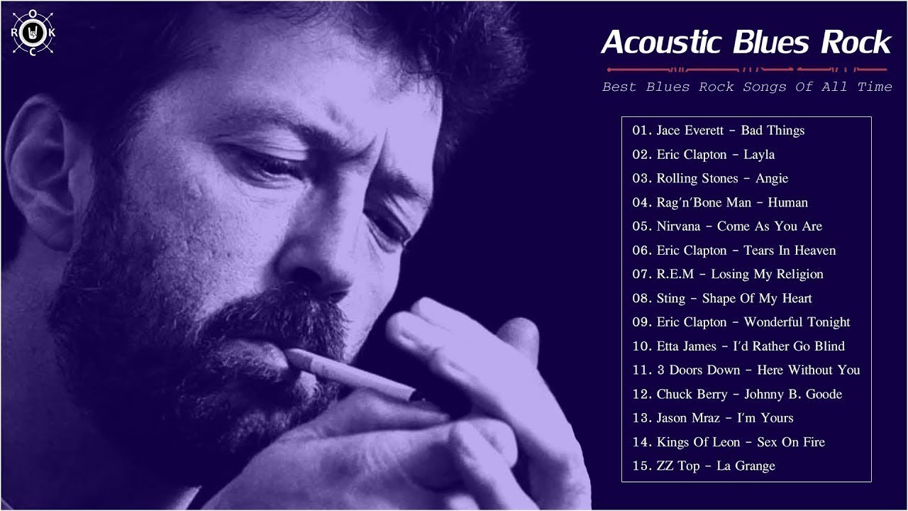 Acoustic Blues Rock Best Blues Rock Songs Of All Time YouTube