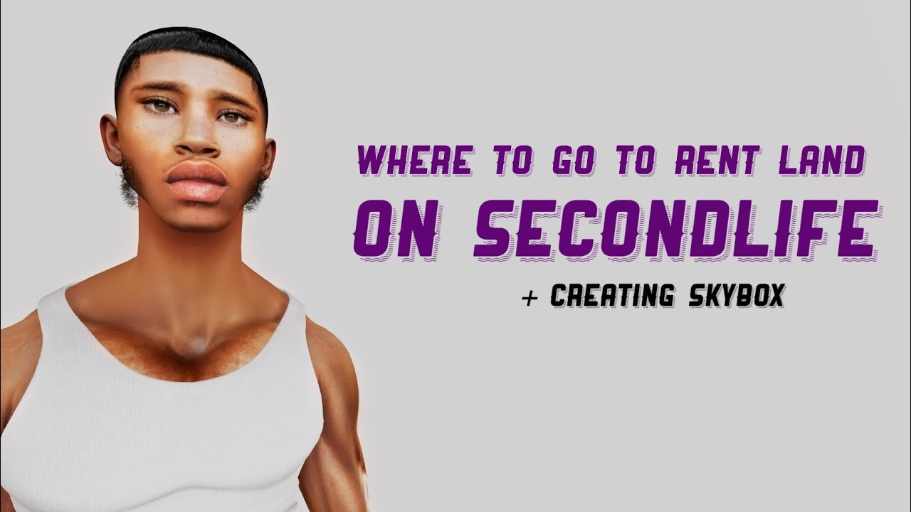 Where To Go To Rent Land On SECONDLIFE + Creating Skybox YouTube
