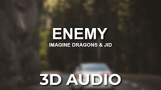Imagine Dragons & JID – Enemy [3D AUDIO]