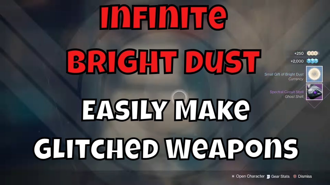 Infinite Bright Dust - Easily Make Glitched Weapons For Save Load Glitch - Guide How To