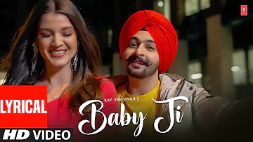 Kay Vee Singh | Baby Ji (Video Song) with lyrics | Latest Punjabi Songs 2022 | T-Series