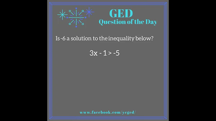 GED QOD: Testing Solutions to Inequalities