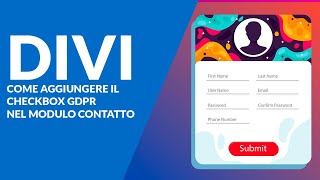 Come aggiungere il checkbox GDPR:  nel modulo contatto di Divi