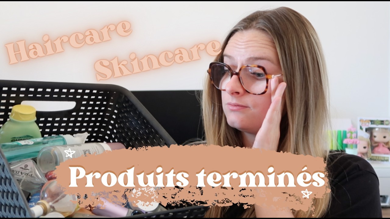 Produits terminés: Je rachète ou pas ? ✅ ou 🗑️?