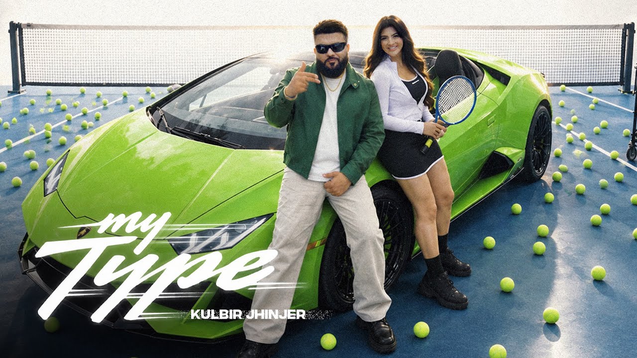 My Type Lyrics by Kulbir Jhinjer