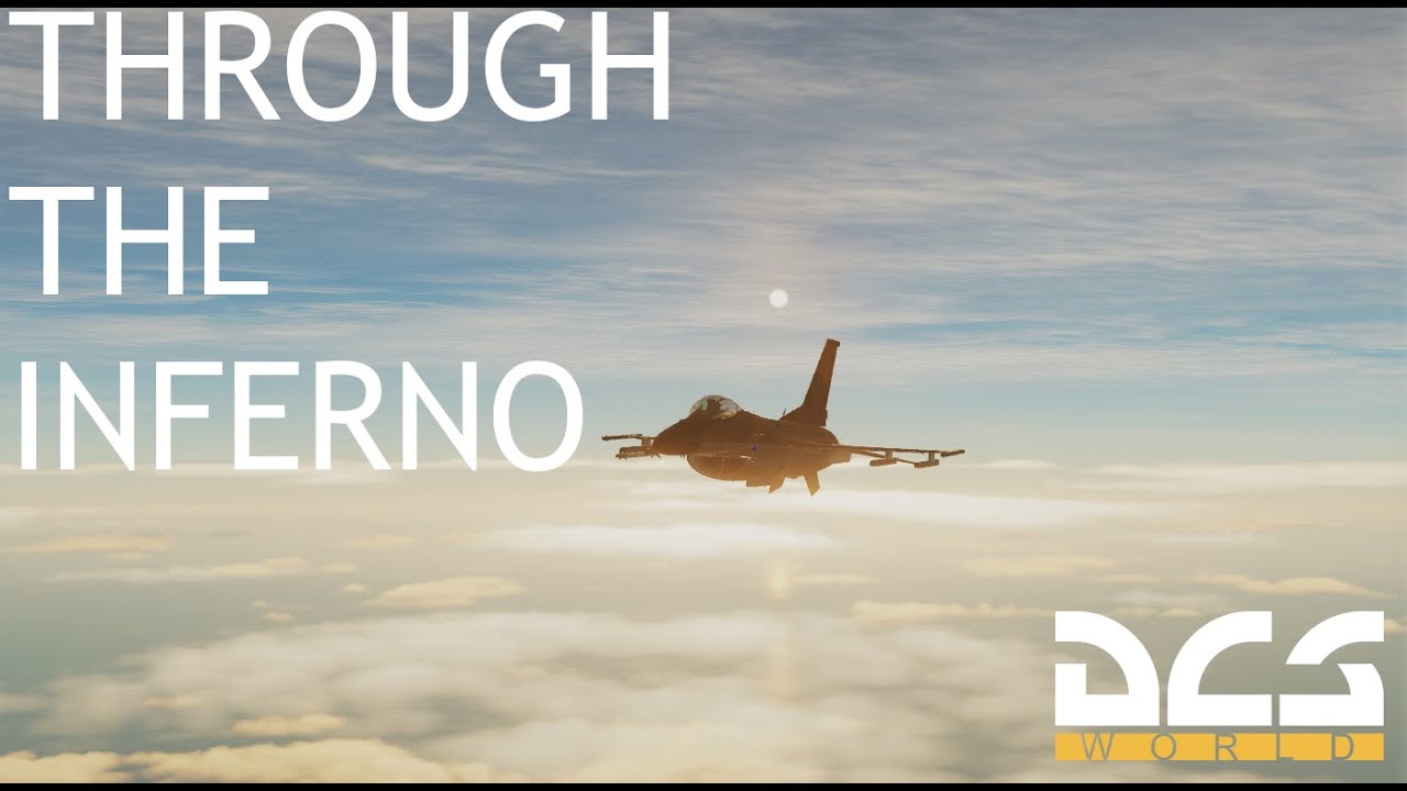 THROUGH THE INFERNO | DCS #29 (F-16 Viper)