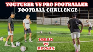 YOUTUBER VS PRO FOOTBALLER || FOOTBALL CHALLENGE WITH IMRAN #football #footballchallenge #manipur 