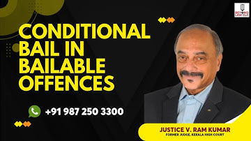 Conditional Bail in Bailable Offences: Justice V. Ram Kumar