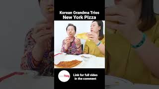 Korean Grandma Eating New York Pizza🍕 For The First Time #shorts