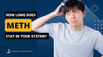 How Long Does Meth Stay in Your System?