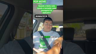JAMAIXX Quando a tentação vem em forma de passageira de aplicativo POP MOVE #mobilidadeurbana #uber