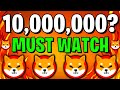 IF YOU HOLD 10,000,000 SHIB YOU MUST SEE THIS - SHIBA INU COIN NEWS TODAY - SHIBA PRICE PREDICTION