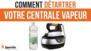 Comment détartrer la semelle de votre centrale vapeur ? 