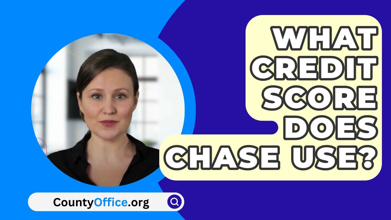 What Credit Score Does Chase Use CountyOffice YouTube What Credit Score Does Chase Use CountyOffice YouTube