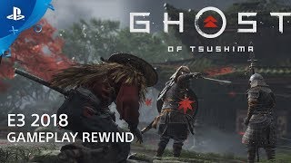 Ghost of Tsushima - Gameplay Rewind | PlayStation Live from E3 2018