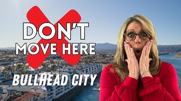 Wat u MOET weten voordat u naar Bullhead City, Arizona verhuist