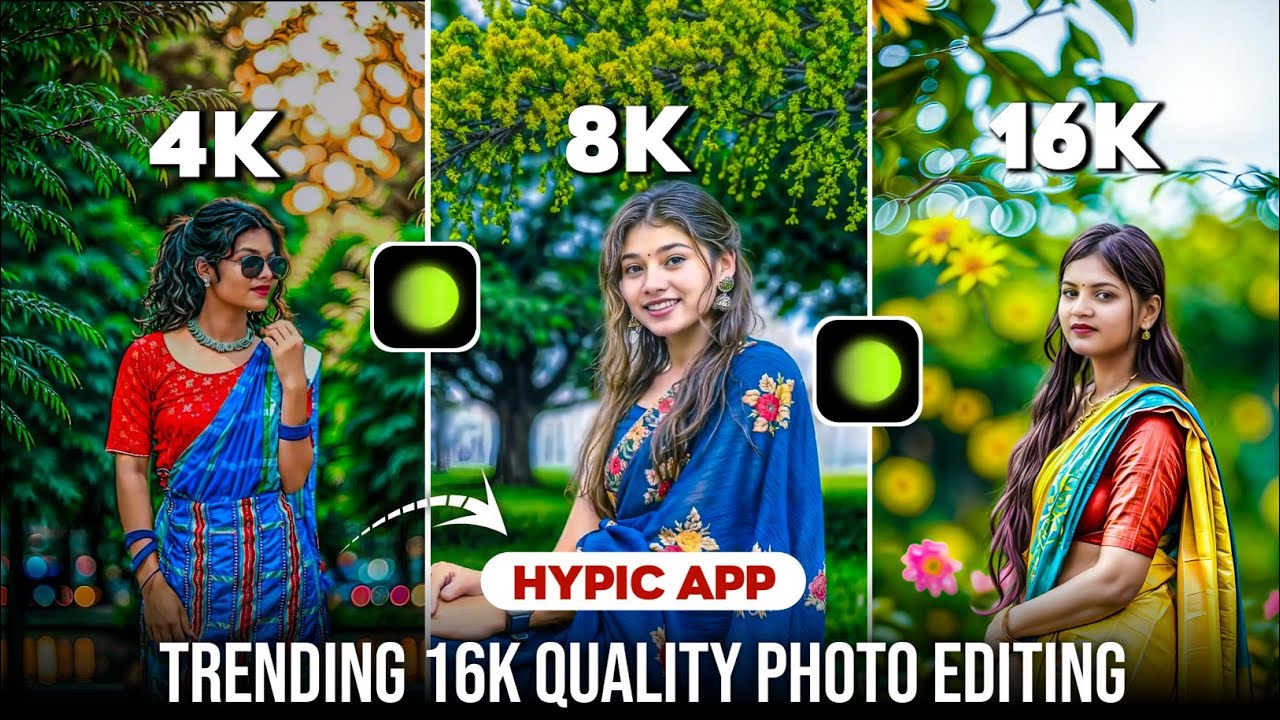 Trending 4K, 8K, 16K, Quality Photo Editing | New 8K Photo Editing App | Hypic App Photo Editing