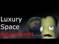 Kerbal Space Program: Luxury Space Apartment (for Kerbals with class)