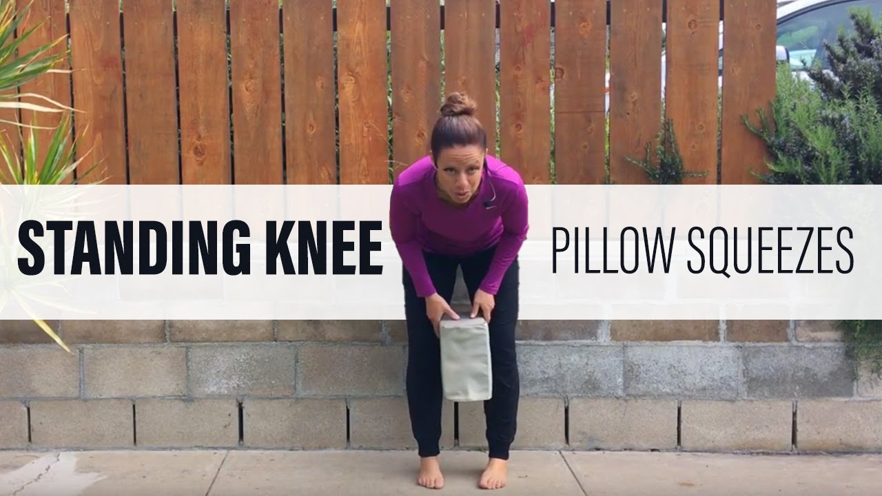 Standing Knee Pillow Squeezes YouTube