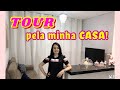 TOUR PELA MINHA CASA!