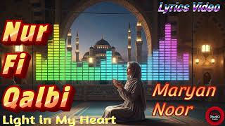 Nur Fi Qalbi (نور في قلبي) | La ilaha illa Allah | Islamic Nasheed Lyrics 2026 | Maryan Noor