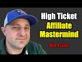 (FULL REPLAY) High Ticket Affiliate Marketing Mastermind (January 14th, 2021)