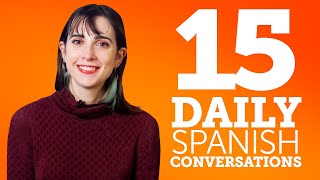 15 Daily Spanish Conversations - Learn Basic Spanish Phrases