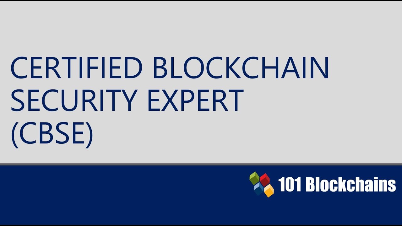 Certified Blockchain Security Expert CBSE Certification Introduction