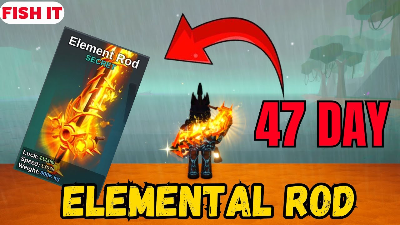 47 HARI AKHIRNYA AKU MENDAPATKAN ELEMENTAL ROD!.... Fish it - YouTube