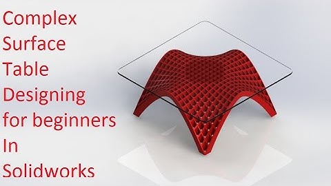 Complex table designing for beginners in solidworks