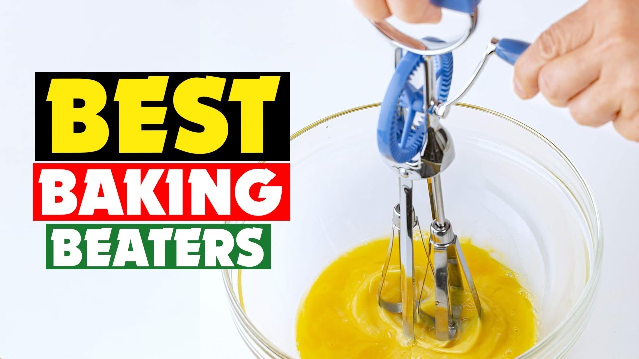 Top 10 Best Baking Beaters 2026 - YouTube