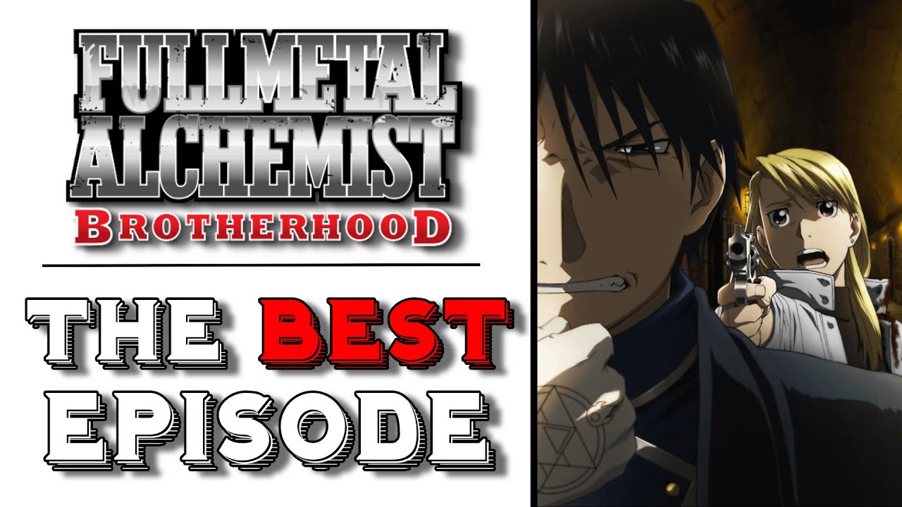 The 10 Best Episodes Of Fullmetal Alchemist: Brotherhood (According To IMDb)