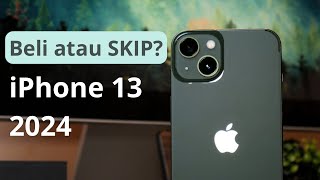 Ini Dia Alasan Beli Dan Tidak iPhone 13 di 2024