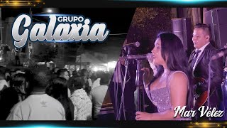 Video thumbnail of "En Vivo Mar Vélez Ft Grupo Galaxia Quisiera Embriagarme"