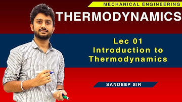 Lec 01 Introduction to Thermodynamics | GATE Mechanical Engineering