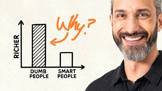 Why DUMB people make more money than you