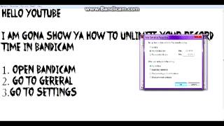 How To Make Bandicam Record Time Unlimited