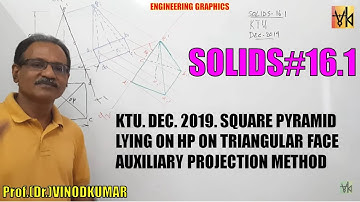 Projection of Solids -16.1, Square pyramid lying on HP on triangular face by Prof. Vinodkumar