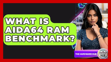 What Is AIDA64 RAM Benchmark? - The Hardware Hub