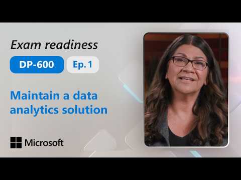 Preparing for Exam DP-600: Maintain a data analytics solution (1 of 3)