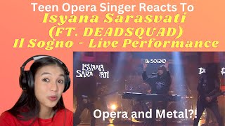 Teen Opera Singer Reacts To Isyana Sarasvati (FT. Deadsquad) -  IL SOGNO