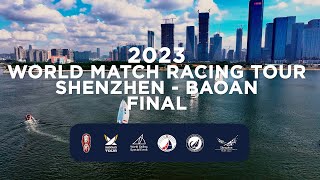 2023 World Match Racing Tour SHENZHEN - BAOAN FINAL