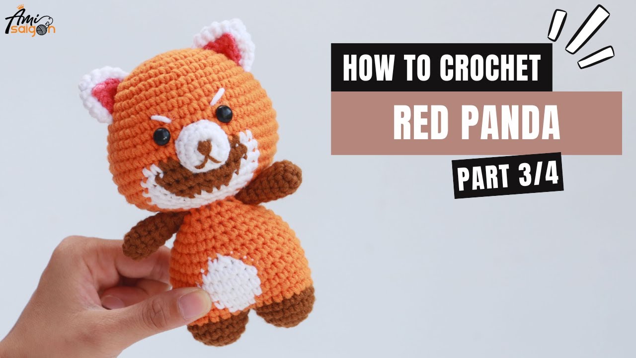 #400 | Red Panda Amigurumi Pattern (3/4) | How To Crochet Forest Animals Amigurumi | @AmiSaigon